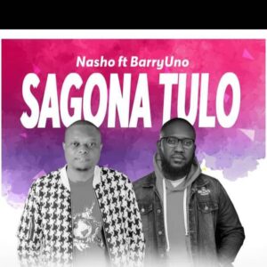 Nasho Ft Barry Uno - Sagona Tulo