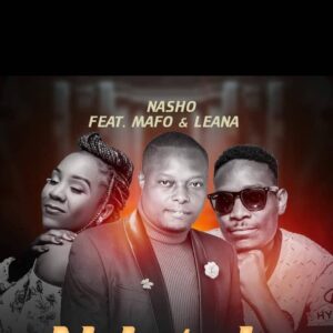 Nasho Ft Mafo & Leana - Ndatola