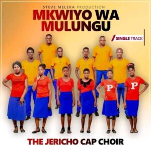The Jericho C.A.P Choir - Mkwiyo wa Mulungu