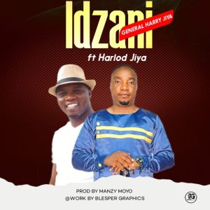 General Harry Jiya Ft Harlod Jiya - Idzani