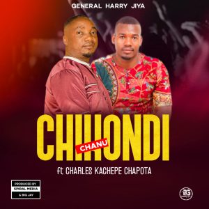General Harry Jiya Ft Charles Kachepe Chapota - Chikondi Chanu