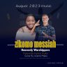 Zikomo_Messiah_Heavenly_Worshippers (Prod.Exploits_Studios)