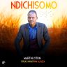 Martin Lyton - Ndichisomo (Prod.Khathwa_Aligiza)