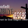 Nafadi_Mbuye_Trust_in_God_Singers_Choir