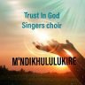 M'ndikhululukire_Trust_in_God_Singers_Choir